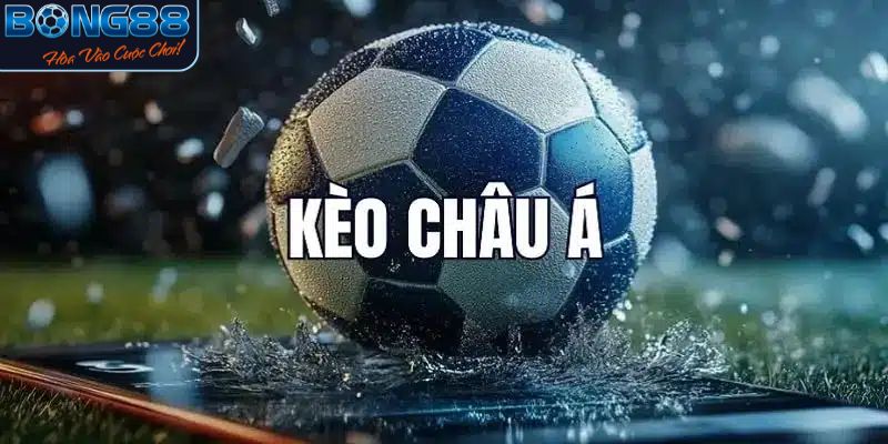 Kèo chấp hấp dẫn với tỷ lệ cược tại Bong88