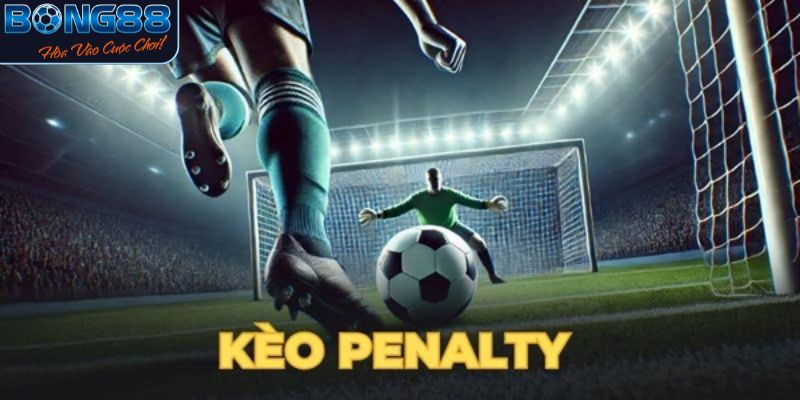 Khái niệm chi tiết về kèo cược Penalty